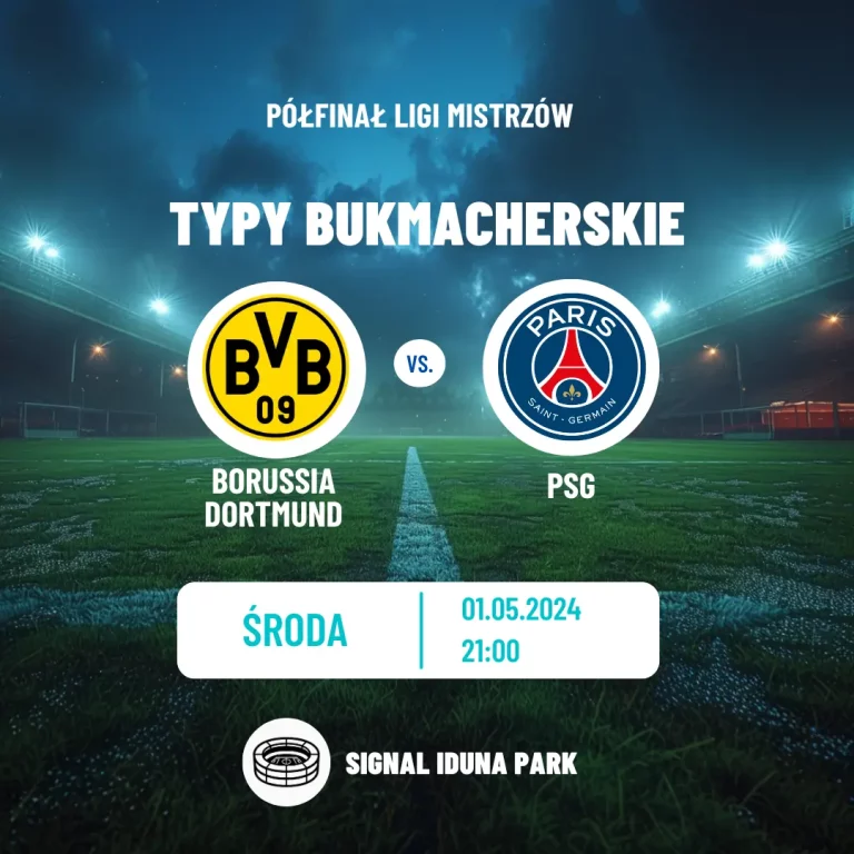 Borussia Dortmund – Paris Saint-Germain: kursy i typy (01.05