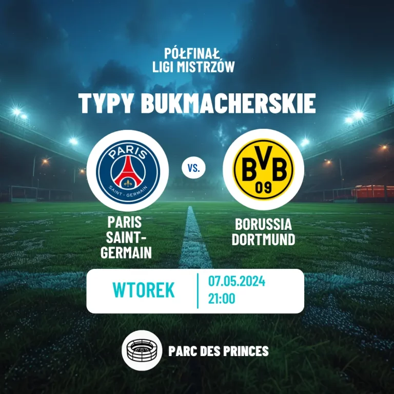 Paris Saint-Germain – Borussia Dortmund: kursy i typy (07.05