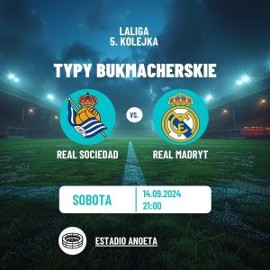 Real Sociedad - Real Madryt typy kursy