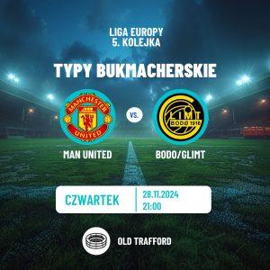 Manchester United - Bodo Glimt typy kursy